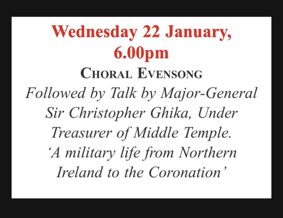 Major-General Sir Christopher Ghika, Under Treasurer of Middle Temple in Temple Church after Evensong. He will be talking about his fascinating life in the military.

This is a fantastic moment to take a well-deserved break from work and Pupillage applications and be inspired!