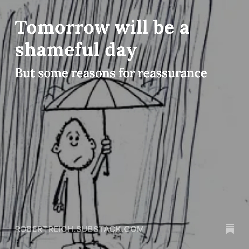 I want to share with you some thoughts about tomorrow. robertreich.substack.com/p/tomorrow-wil…