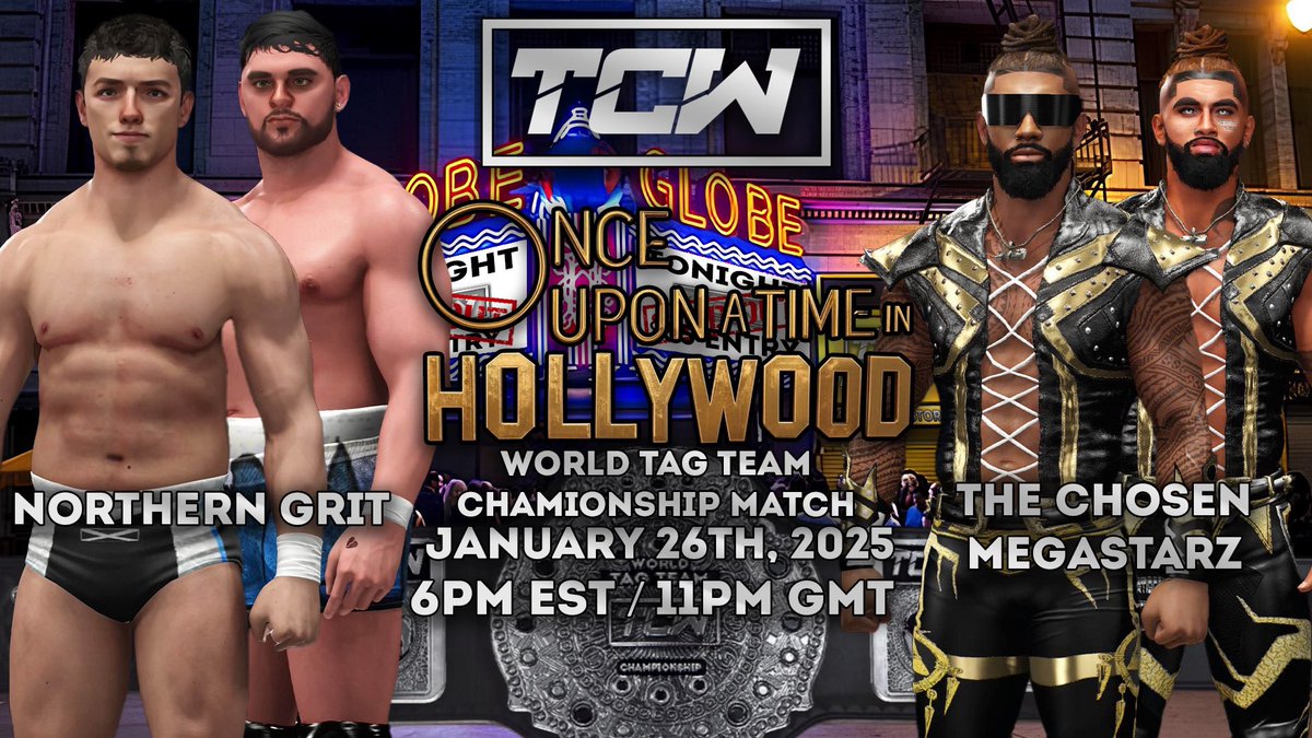 The TCW World Tag Team Champions will be crowned as Northern Grit will be taking on The Chosen Megastarz!! 
Tune in and make you not to miss out!

TCW: Once Upon a Time in Hollywood
6PM EST/ 11PM GMT
Los Angeles, California
January 26, 2025

#TCW2K #WWE2K24