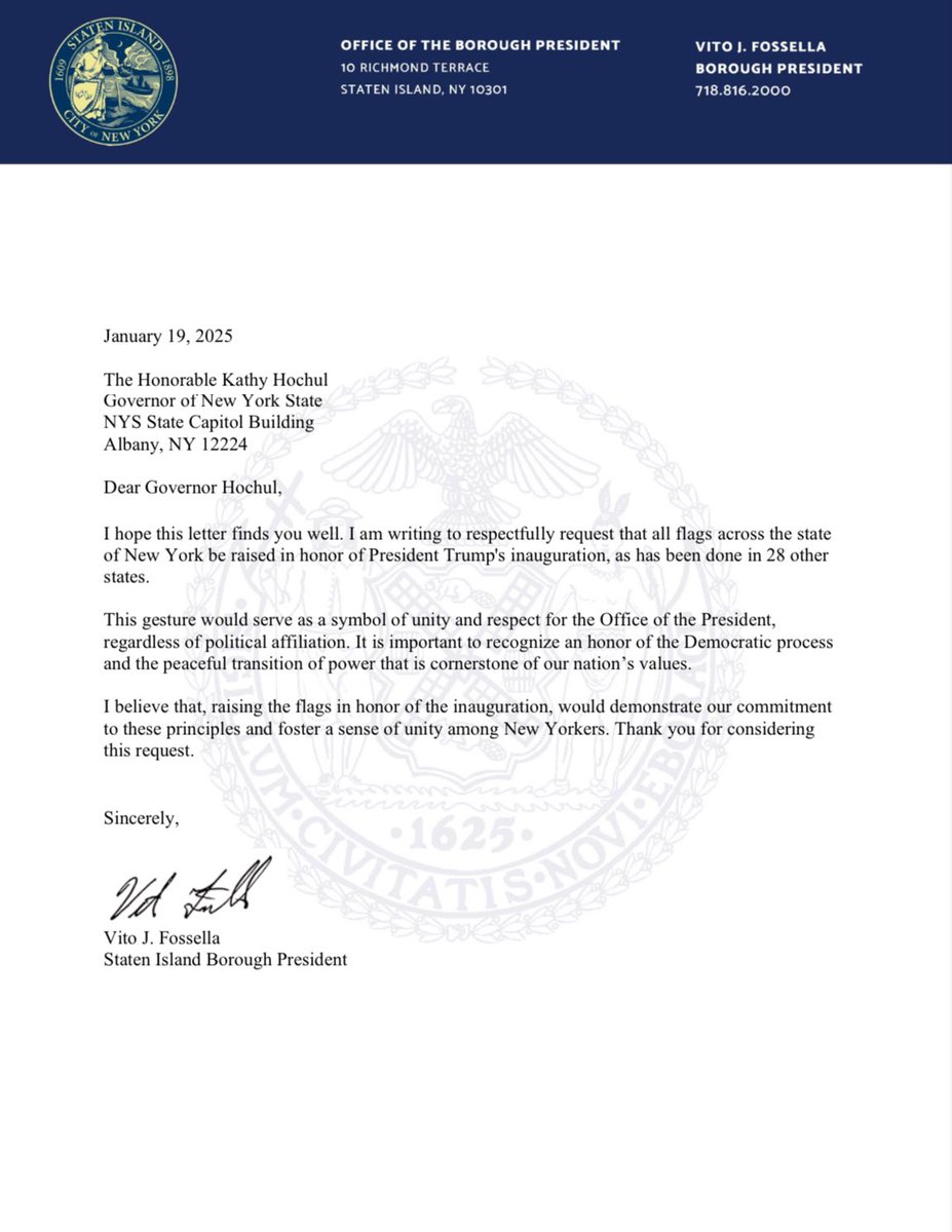 Staten Island Borough President Vito J. Fossella (@sibpvito) on Twitter photo In a letter to <a href="/GovKathyHochul/">Governor Kathy Hochul</a>, Staten Island Borough President Vito Fossella requests all flags across NY State to be raised in honor of President Trump’s inauguration.
<a href="/realDonaldTrump/">Donald J. Trump</a> In a letter to <a href="/GovKathyHochul/">Governor Kathy Hochul</a>, Staten Island Borough President Vito Fossella requests all flags across NY State to be raised in honor of President Trump’s inauguration.
<a href="/realDonaldTrump/">Donald J. Trump</a>