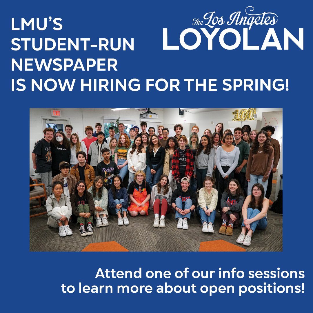 projecte2024's tweet photo. The Loyolan is hiring! Come to one of our two informational sessions to learn more about how to get involved with LMU's student-run news source-covering happenings on and off the bluff for over 100 years. https://t.co/0MvMUhLxfT