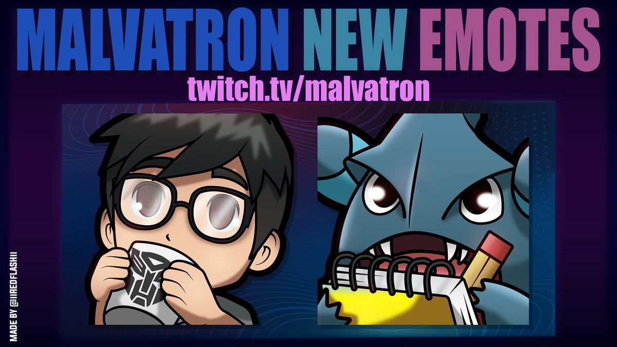 Malvatron26's tweet image. Tysm @IIRedFlashII for the two new emotes. Amazing work as always my friend 🥳