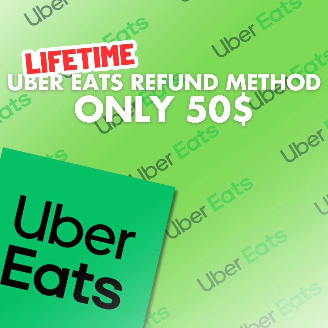 UBER EATS REFUND METHOD

Link in bio