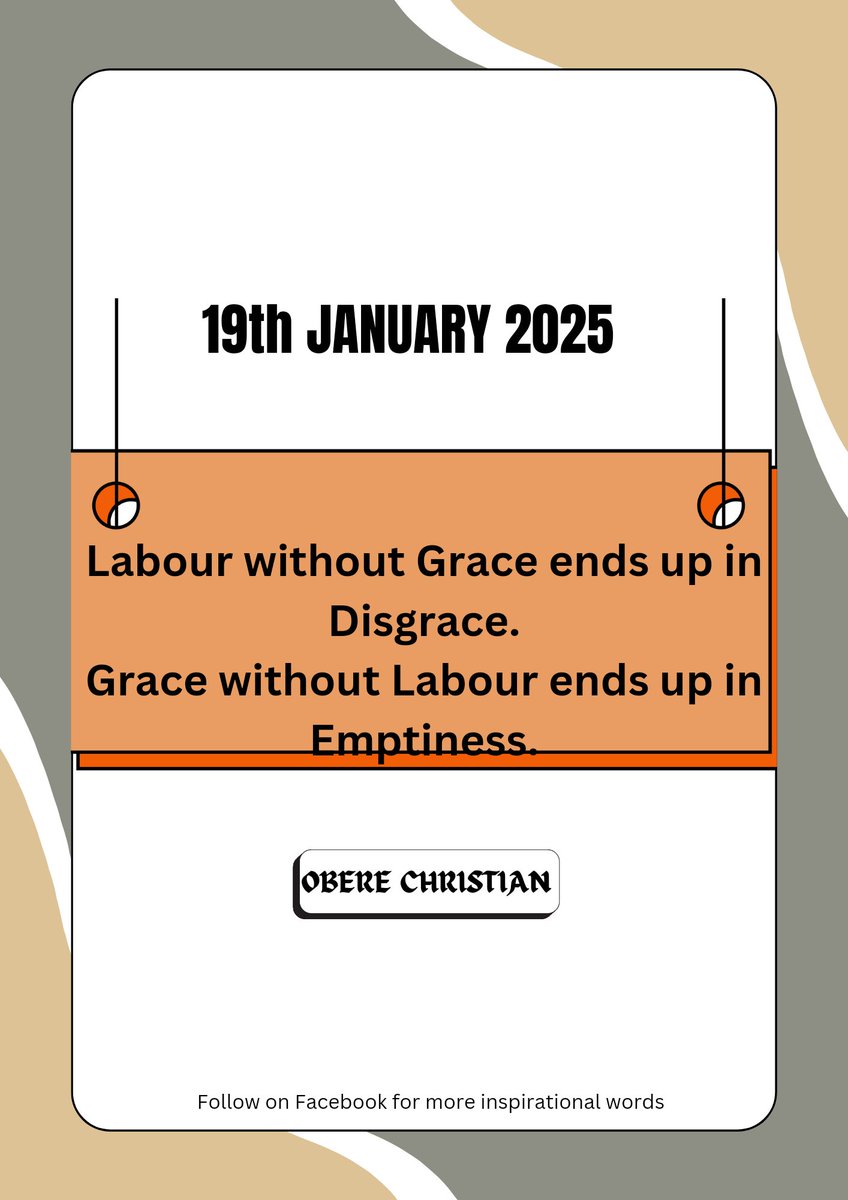 ChristianObere's tweet photo. 19th JANUARY 2025

Labour without Grace ends up in Disgrace.

Grace without Labour ends up in Emptiness.

#krixnuggets 
#krix_empire 
#WordsOnMarble 
#selfdevelopmentcoach 
#mindfulness 
#sundaywisdom https://t.co/GfkJaRgnGl