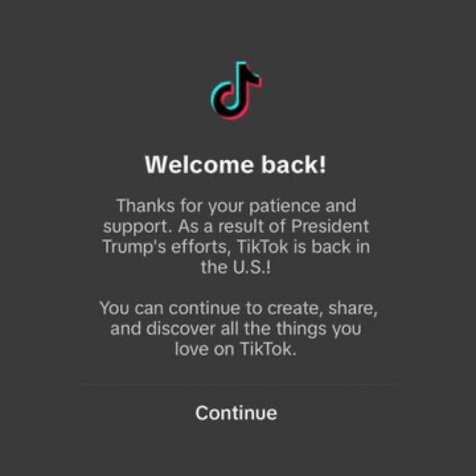 TikTok now displays a pop-up message that says "Welcome Back" when you open the app.

“Thanks for your patience and support. As a result of President Trump's efforts, TikTok is back in the U.S.!” 👀