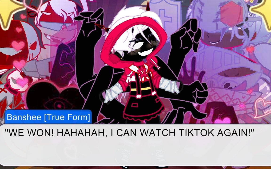 📲: "HAHAHA! Fuck yess! We have our TikTok back, I can once again doomscroll in peace!"

From, Banshee Voidal, The Princess of the Lust Void.