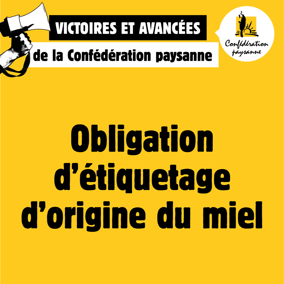 Conf_pays13's tweet photo. ✅ VICTOIRES ET AVANCÉES DE LA CONFÉDÉRATION PAYSANNE ✊ 

👀 VICTOIRE N°6 : Obligation de l'étiquetage d'origine du miel.

👊 La seule véritable alternative, c'est la Confédération paysanne ! ✅
🗳 DU 15 AU 31 JANVIER 2025, VOTONS MASSIVEMENT CONFÉDÉRATION PAYSANNE ! ✊ https://t.co/3VGTQBhNEj