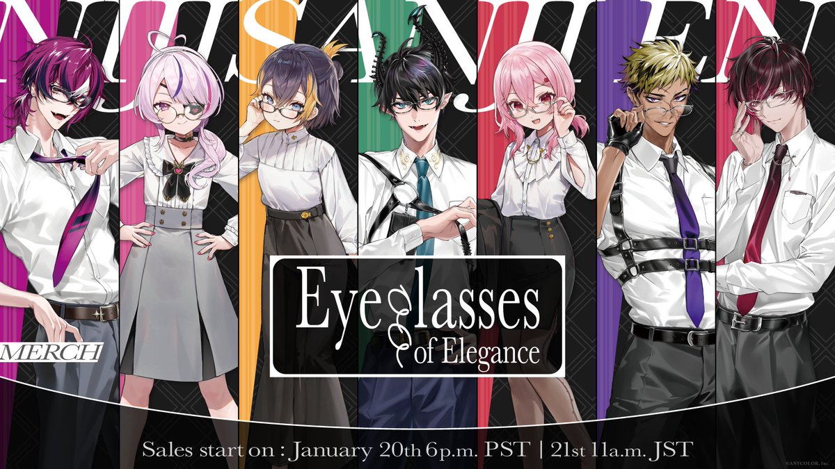 【Eyeglasses of Elegance announcement】

New merch featuring #NIJISANJI_EN Livers with elegant eyewear and dress shirts coming soon✨

🔻Press release
anycolor.co.jp/news/hsgybke-r

⏰Sales start
Jan 20 (Mon) 18:00 PST