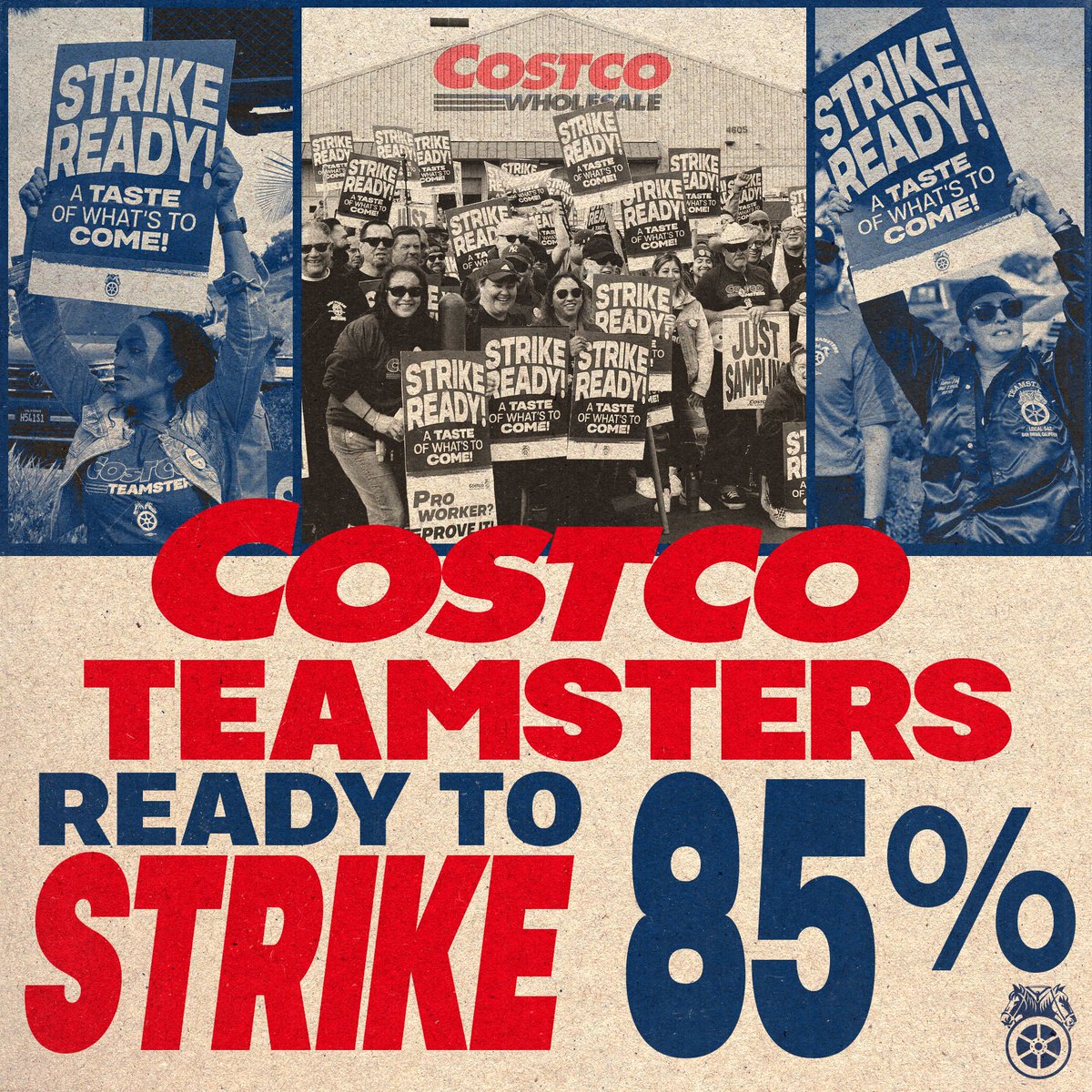 Teamsters's tweet photo. COSTCO TEAMSTERS OVERWHELINGLY VOTE TO AUTHORIZE STRIKE

Costco Teamsters nationwide have voted by an overwhelming 85 percent margin to authorize a strike. The vote is a direct result of the company’s continued failure to bargain constructively and refusal to present a fair contract offer that reflects the company's record-breaking profits. The Costco Teamsters National Master Agreement, covering more than 18,000 Costco workers, expires on January 31.

Last week, hundreds of Costco Teamsters nationwide organized practice pickets in preparation for a potential strike. On Tuesday, Teamsters in Hayward, Calif., and Sumner, Wash., held practice picket actions. On Wednesday, Costco Teamsters held a practice picket and rally on Long Island. By Thursday, hundreds more in Southern California joined the mobilization effort with a large practice picket in San Diego.

“Our members have spoken loud and clear — Costco must deliver a fair contract, or they’ll be held accountable,” said Teamsters General President Sean M. O’Brien. “From day one, we’ve told Costco that our members won’t work a day past January 31 without a historic, industry-leading agreement. Costco’s greedy executives have less than two weeks to do the right thing. If they refuse, they’ll have no one to blame but themselves when our members go on strike.”