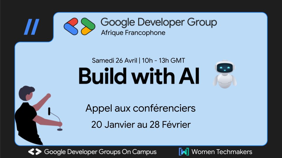 [Build With AI 2025] - Afrique Francophone 🤖

🎊Nous vous informons officiellement de la tenue du Build With AI organisé par les Google Developer Groups (GDG) de l'Afrique Francophone 🥳🥳

Informations importantes:
📅: Samedi 26 Avril
🕙: 10h - 13h GMT
🎥: En ligne

⚙️Appel à