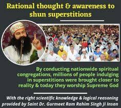 They are becoming victims of evil practices like Tantra-Mantra and exorcism. Saint MSG Insan makes people leave hypocrisy and superstition in his satsang.

Inspires to adopt #RighteousCustom and scientific thinking