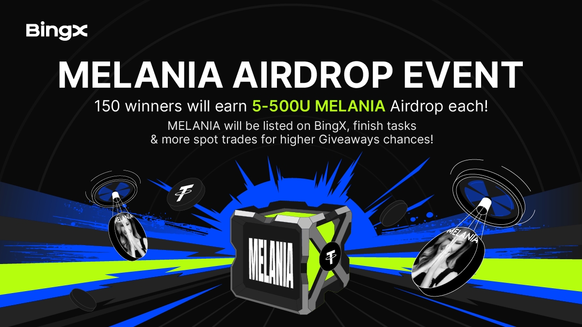 Got FOMO? 😱 MELANIA’s #airdrop could land you up to 500USD <a href="/MELANIATRUMP/">MELANIA TRUMP</a> 

New to BingX Spot? Your first trade gets you a guaranteed $5 in #MELANIA.  Ends Jan 28.

Join now: gleam.io/yo8MG/melania-…