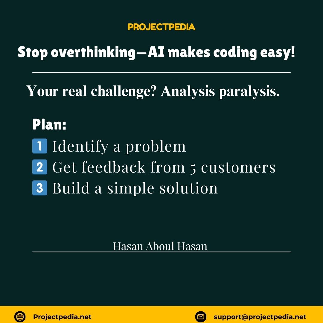 projectpedia2_0's tweet photo. 💡 Stop overthinking—AI makes coding easy! 💻
Struggling with analysis paralysis? Follow this plan:
1️⃣ Identify a problem.
2️⃣ Get feedback from 5 customers.
3️⃣ Build a simple solution.
🚀 Visit https://t.co/DR8t3wYFgv
#AI #CodingMadeEasy #Projectpedia #Innovation https://t.co/Z2WTIZrJk4