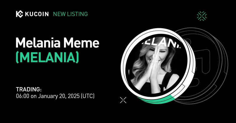 kucoincom's tweet photo. 📢 New Listing

Melania Meme $MELANIA Gets Listed on #KuCoin!

💎Pair: MELANIA/USDT 
💎Deposit: now open (network: SOL-SPL)
💎Trading: 06:00 on January 20, 2025 (UTC)