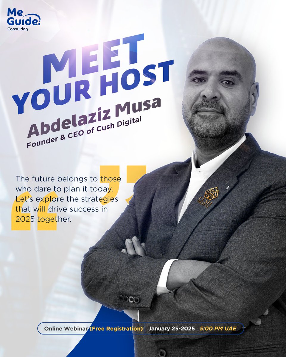 meguideconsult's tweet photo. Meet Your Host: Abdelaziz Musa Founder & CEO of Cush Digital.

Get ready to be inspired by Abdelaziz Musa, a visionary leader in digital marketing and social enterprise. 

With a track record of driving innovation and empowering businesses, Abdelaziz will lead our free webinar on January 25, 2025, sharing key strategies for success in 2025.  
 
"The future belongs to those who dare to plan it today. Join us to discover the strategies that will define success in 2025." – Abdelaziz Musa 

📅 When: January 25, 2025, at 5:00 PM UAE. 
🌐 Where: Online Webinar (Free Registration)  

Don’t miss the opportunity to gain insights from one of the brightest minds in business.  

👉 Register Now to secure your spot. link in the comments. 

@azizmusa 
#MeGuideConsulting #Webinar2025 #MeetTheHost #DigitalLeadership