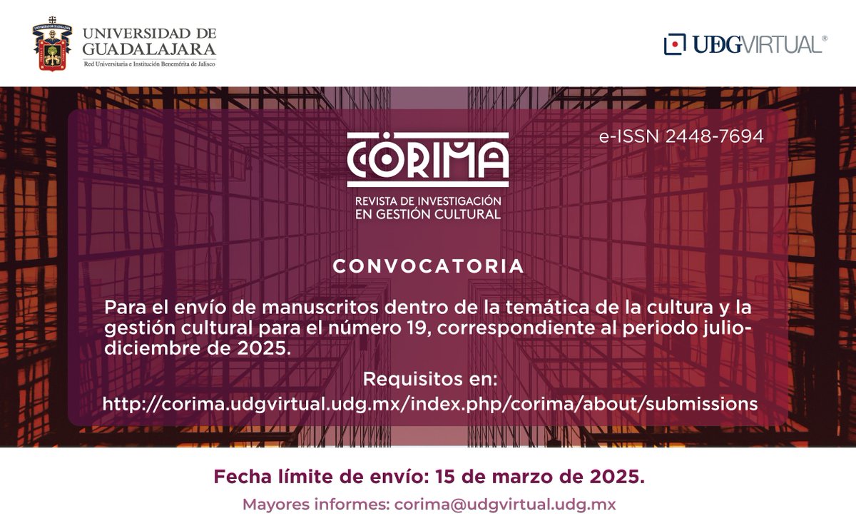CONVOCATORIA

Para el envío de manuscritos dentro de la temática de la cultura y la gestión cultural para el número 19, correspondiente al periodo julio-diciembre de 2025.

Requisitos en:
corima.udgvirtual.udg.mx/index.php/cori…

Fecha límite de envío: 15 de marzo de 2025