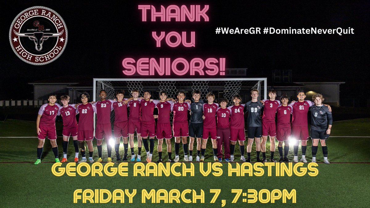 George Ranch High School Boys Soccer (@grhsfutbol) on Twitter photo IT IS GAME DAY! It's the last district home game for our EIGHTEEN amazing seniors. Please help us pack the stands for the guys for their walk out on the field and touch match versus <a href="/Hastingssoccer/">Alief Hastings Boys Soccer/CC</a> . Senior festivities will begin around 7. #WeAreGR #DominateNeverQuit IT IS GAME DAY! It's the last district home game for our EIGHTEEN amazing seniors. Please help us pack the stands for the guys for their walk out on the field and touch match versus <a href="/Hastingssoccer/">Alief Hastings Boys Soccer/CC</a> . Senior festivities will begin around 7. #WeAreGR #DominateNeverQuit