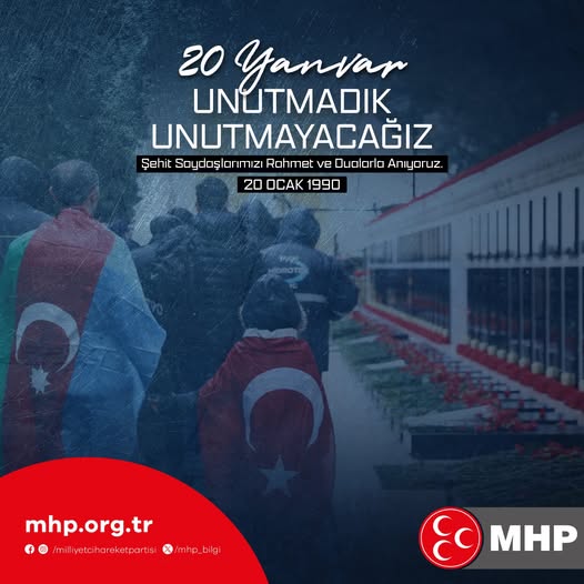 #20Yanvar Katliamını Unutmadık, Unutmayacağız!
''Şehit Soydaşlarımızı Rahmet ve Dualarla Anıyoruz.''