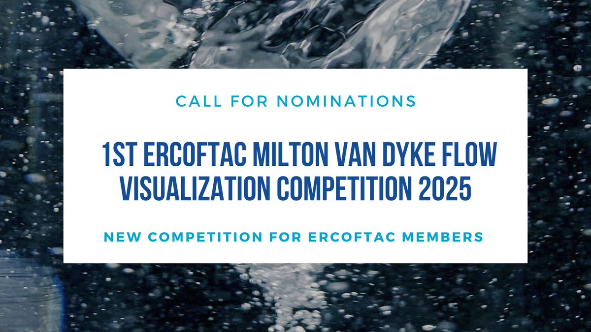 New Competition for ERCOFTAC members -  the 1st ERCOFTAC Milton Van Dyke Flow Visualization Competition 2025 📢 

Call for nominations! 

P​lease contact your PC Coordinator for more details 👇 

buff.ly/4gX3cI9 

#CFD #ERCOFTAC #Research #Visualization