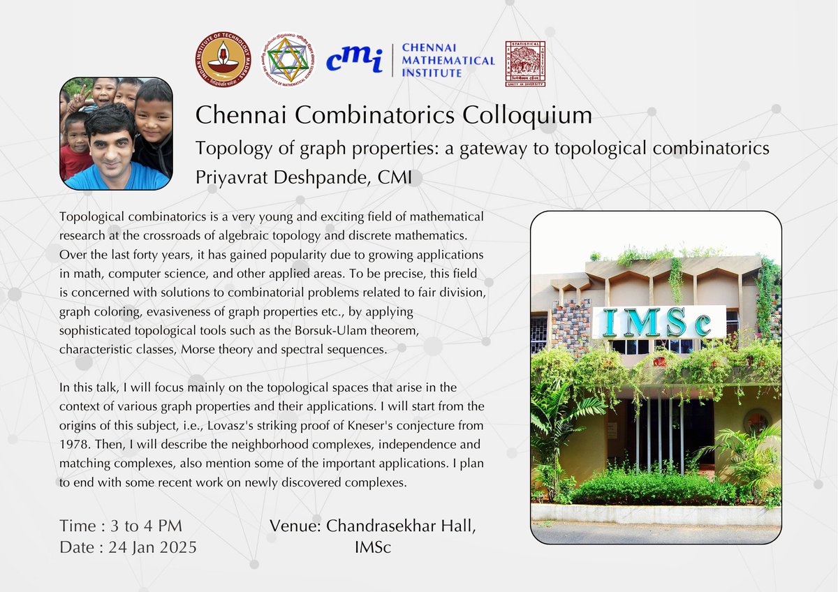IMScChennai's tweet image. Chennai Combinatorics Colloquium is a new series of talks hosted by institutions across Chennai.
Inaugural talk @IMScChennai: "Topology of Graph Properties: A Gateway to Topological Combinatorics" by Priyavrat Deshpande (CMI).
#Combinatorics #Mathematics #Topology