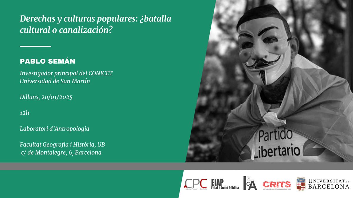 ICA (@antropologiacat) on Twitter photo SEMINARI: “Derechas y culturas populares: ¿batalla cultural o canalización?”
Amb Pablo Semán @conicetdialoga
📅 Dilluns 20 de gener de 2025
🕛 12.00h
📍Laboratori d'Antropologia @geohistub
Entrada lliure
Organitza: <a href="/cpc_ica/">Cultura Popular i Conflicte</a>, EiAP/ICA,CRITS/UB
antropologia.cat/event/seminari… SEMINARI: “Derechas y culturas populares: ¿batalla cultural o canalización?”
Amb Pablo Semán @conicetdialoga
📅 Dilluns 20 de gener de 2025
🕛 12.00h
📍Laboratori d'Antropologia @geohistub
Entrada lliure
Organitza: <a href="/cpc_ica/">Cultura Popular i Conflicte</a>, EiAP/ICA,CRITS/UB
antropologia.cat/event/seminari…