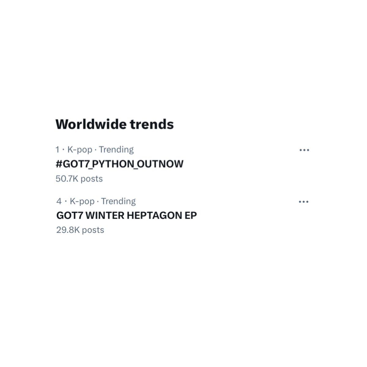 OT7Ahga's tweet photo. [🌎] Worldwide X Trends

  → #1 #GOT7_PYTHON_OUTNOW
       50.7K posts
  → #4 ‘GOT7 WINTER HEPTAGON EP’
       29.8K posts

@GOT7Official #GOT7 #WINTER_HEPTAGON #GOT7_PYTHON #PYTHON 🍓 https://t.co/7ky5jhg2Qm