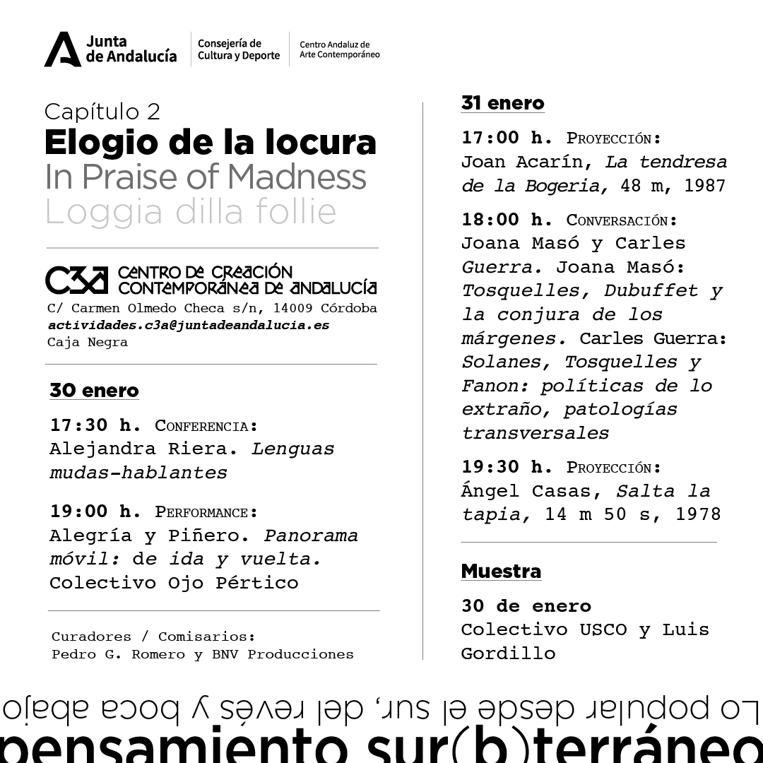 🔝 Los días 30 y 31 ENE el #C3A acoge "Elogio de la locura", capítulo 2 de “Pensamiento sur(b)terráneo. Lo popular desde el sur, del revés y boca abajo”. ciclo de arte y pensamiento contemporáneos comisariado por Pedro G. Romero y BNV Producciones.

ℹ️ tinyurl.com/2762bde7