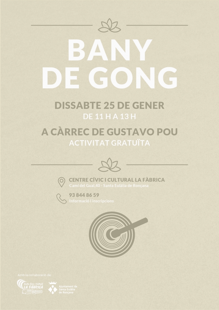🧘 Bany de gong

📌 Dissabte d'11 a 13 h a La Fàbrica #SantaEulàliadeRonçana

👉 A càrrec de Gustavo Pou
👉 Activitat gratuïta
