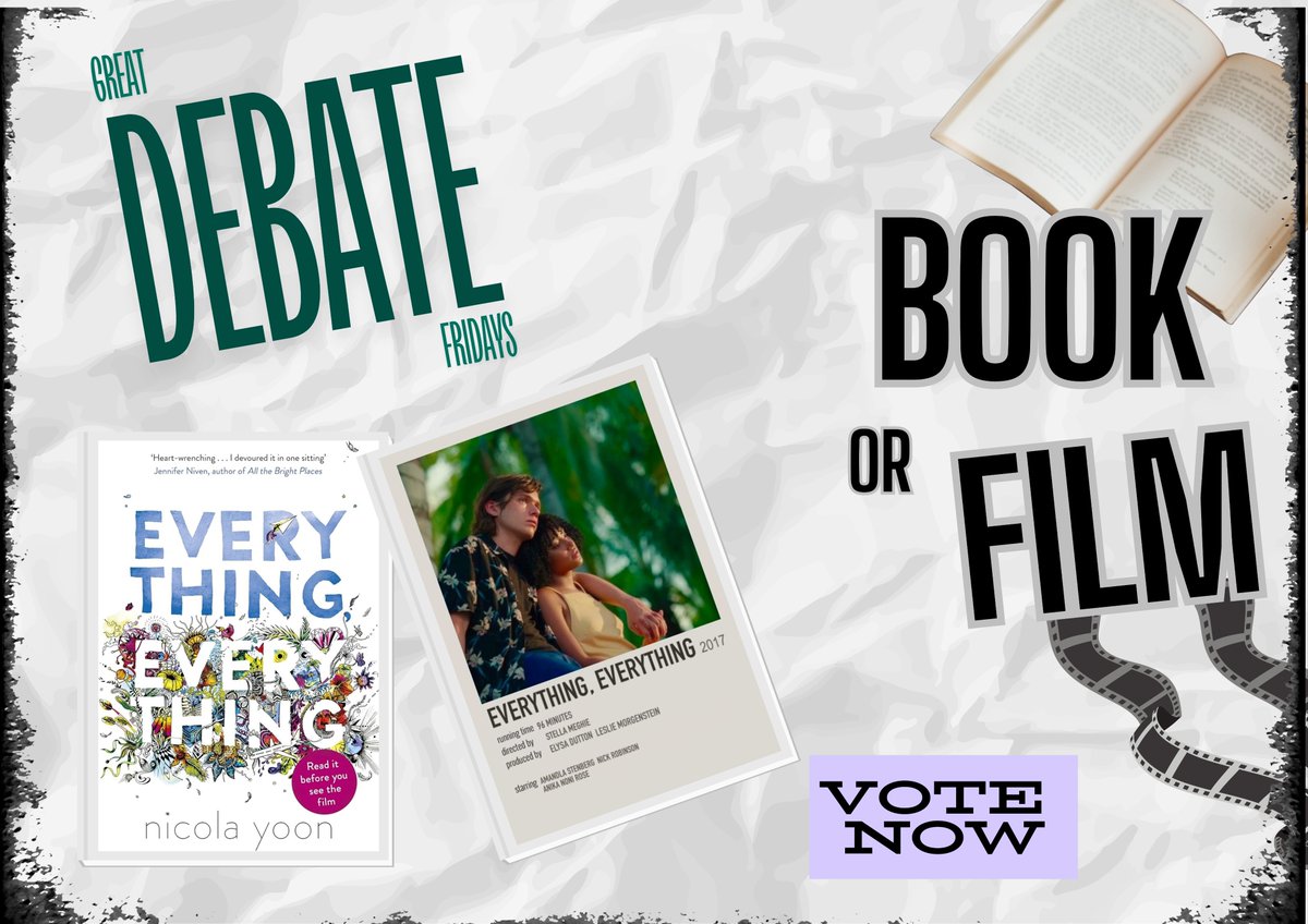 It's GREAT DEBATE FRIDAY and we're starting out this term debating which was better the BOOK or the FILM? This week we are talking about Everything, Everything. So which was better - the book or the film? #greatdebatefridays #bookvsfilm #getvoting #shorehamreads
