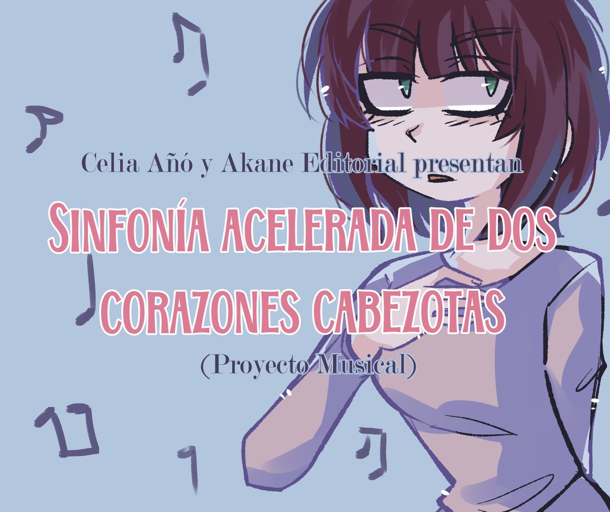 En febrero publico con <a href="/AkaneEditorial/">Akane Editorial</a>:

💞SINFONÍA ACELERADA DE DOS CORAZONES CABEZOTAS💞

 Esta semana os iremos contando más cosas 👀