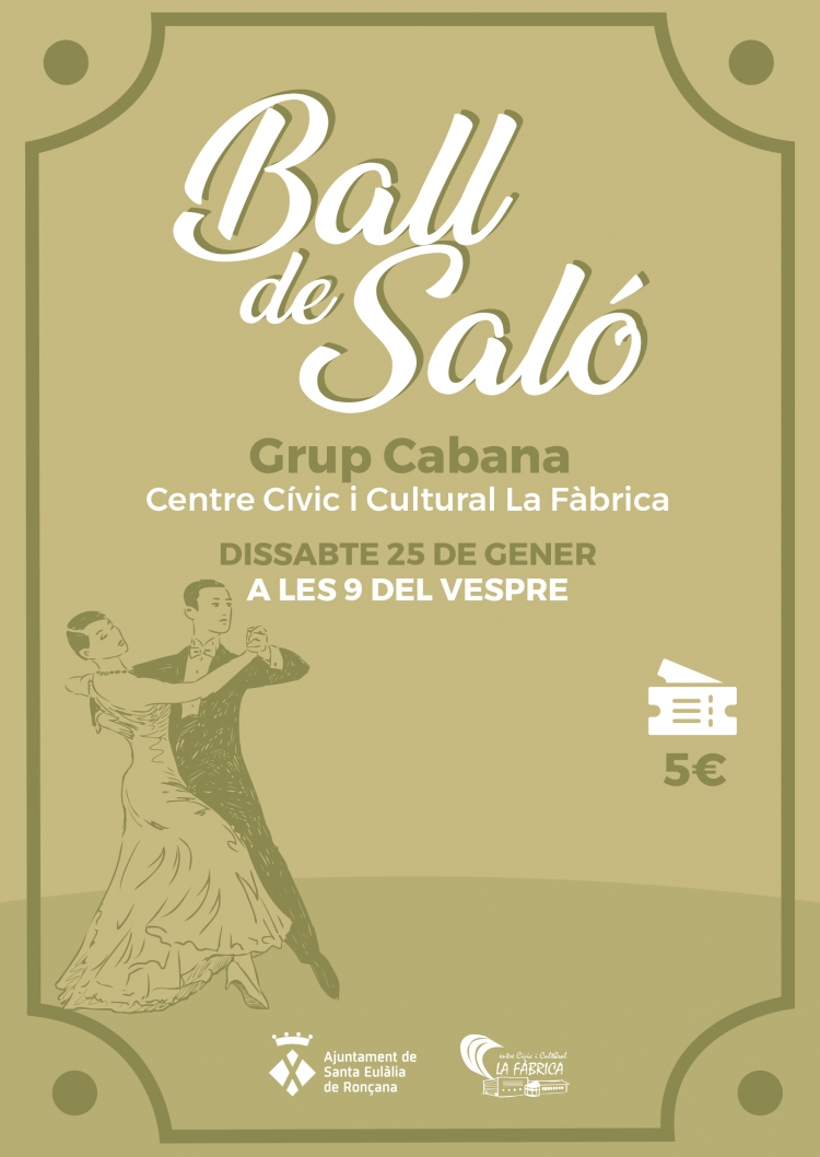 🎶 Ball de saló

📌 Dissabte a les 21 h a La Fàbrica #SantaEulàliadeRonçana

👉 Amb el grup Cabana
🎟️ 5€
