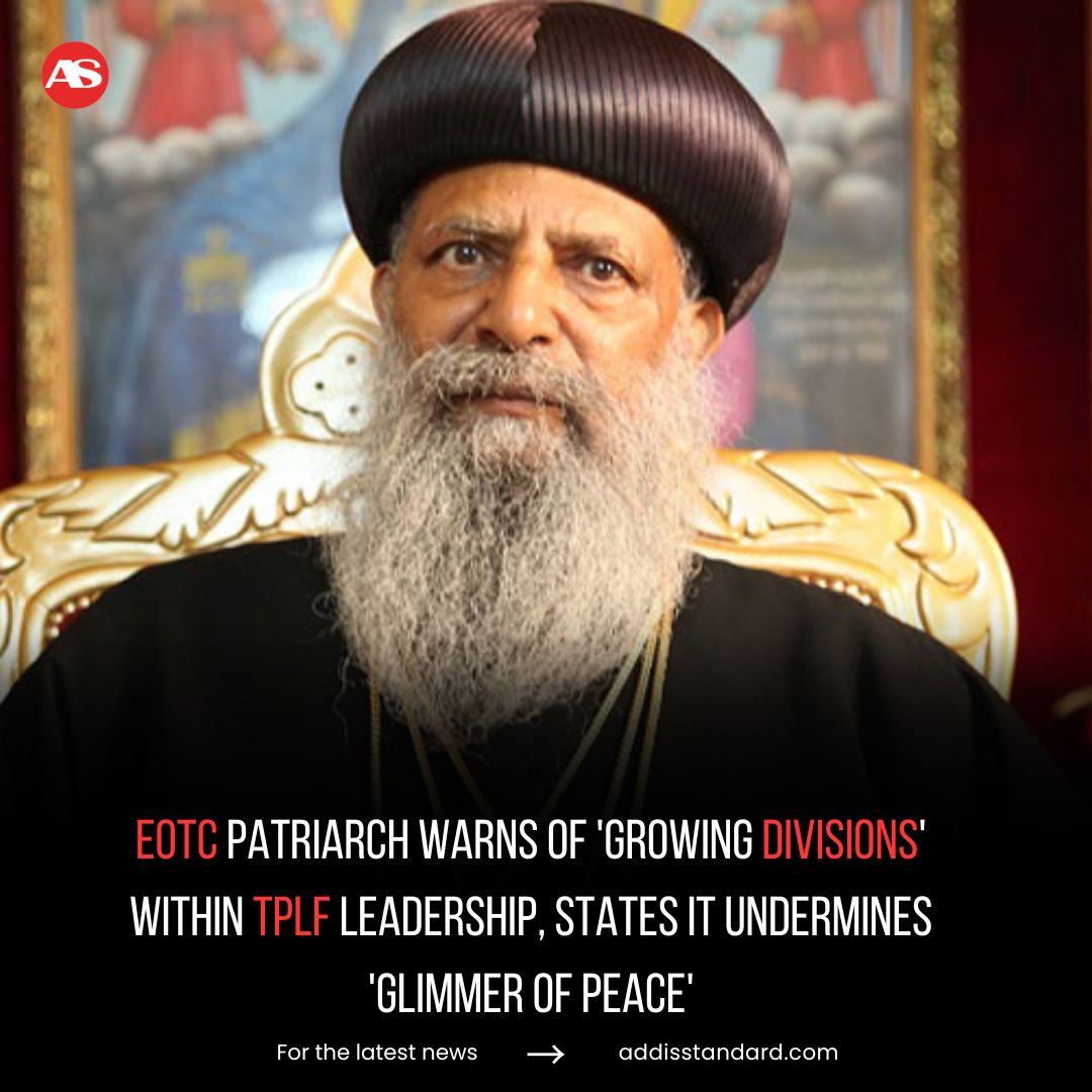 addisstandard's tweet image. #Ethiopia: #EOTC Patriarch warns of ‘growing divisions’ within #TPLF leadership, states it undermines ‘glimmer of peace’

His Holiness Abune Mathias I, Patriarch of the Ethiopian Orthodox Tewahedo Church (EOTC), has expressed concern over the increasing divisions within the…