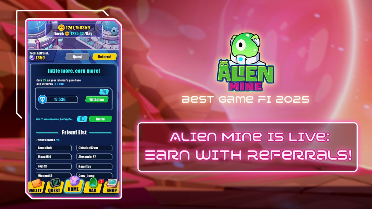 🚀 Earn with Referrals in Alien Mine!

👽 Invite friends and get 5% profit sharing on their purchases!

💎 How it works:
Earn 5% directly to your account.
Min withdrawal: 0.5 TON

🔥 Start referring now and boost your earnings!

#AlienMine #GameFi #TON #play2earn #P2E #PlayToEarn