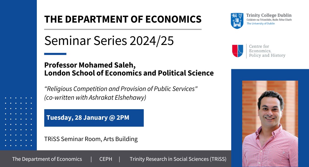 ✍️Economics Seminar Series - Joint with <a href="/ceph_ie/">Centre for Economics, Policy and History (CEPH)</a> - Tuesday, 28 January 2025 ✍️

We look forward to welcoming <a href="/msaleh1982/">Mohamed Saleh</a> to TCD next week! 📉
#econtwitter #economics
<a href="/TRiSSTCD/">Trinity Research in Social Sciences</a> @TCD_SSP <a href="/ceph_ie/">Centre for Economics, Policy and History (CEPH)</a> <a href="/MarvinSuesse/">Marvin Suesse</a>