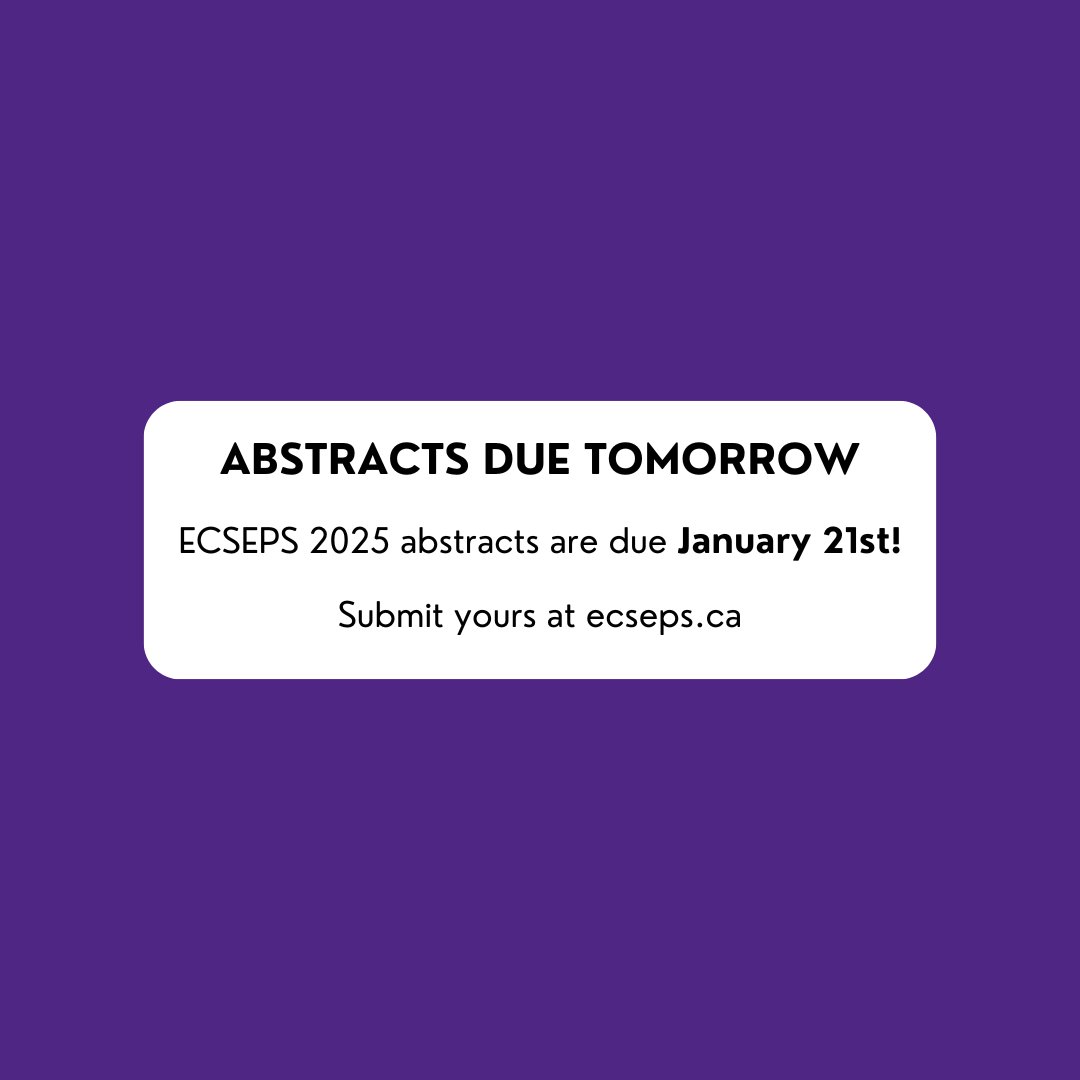 ECSEPS abstracts are due tomorrow! Submit yours at ecseps.ca