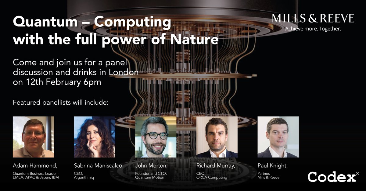 Codex - Home of World's Top 50 Innovators Series (@codexworld) on Twitter photo Join us for 🧧Quantum: Computing with the full Power of Nature
📍London
⏰12 Feb @ 6pm
Tickets: codex.com/quantum-comput…
Adam Hammond <a href="/IBM/">IBM</a>
Sabrina Maniscalco <a href="/AlgorithmiqLtd/">Algorithmiq Ltd</a>
John Morton <a href="/quantum_motion/">Quantum Motion Technologies</a>
<a href="/richard_murray6/">Richard Murray</a> <a href="/orcacomputing/">ORCA Computing</a>
Paul Knight <a href="/MillsandReeve/">Mills & Reeve</a>
#quantum #codex Join us for 🧧Quantum: Computing with the full Power of Nature
📍London
⏰12 Feb @ 6pm
Tickets: codex.com/quantum-comput…
Adam Hammond <a href="/IBM/">IBM</a>
Sabrina Maniscalco <a href="/AlgorithmiqLtd/">Algorithmiq Ltd</a>
John Morton <a href="/quantum_motion/">Quantum Motion Technologies</a>
<a href="/richard_murray6/">Richard Murray</a> <a href="/orcacomputing/">ORCA Computing</a>
Paul Knight <a href="/MillsandReeve/">Mills & Reeve</a>
#quantum #codex