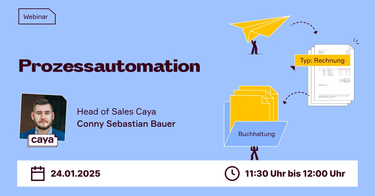 Mehr Effizienz durch Automatisierung?
In unserem kostenfreien Live-Webinar “Prozessautomation” am Freitag erfahren Sie, wie Sie mühsame Dokumentenprozesse automatisieren und wertvolle Zeit zurückgewinnen.
📅 Wann? 24.01.2025 um 11:30 Uhr
Jetzt anmelden 👉 caya.com/live-webinare
