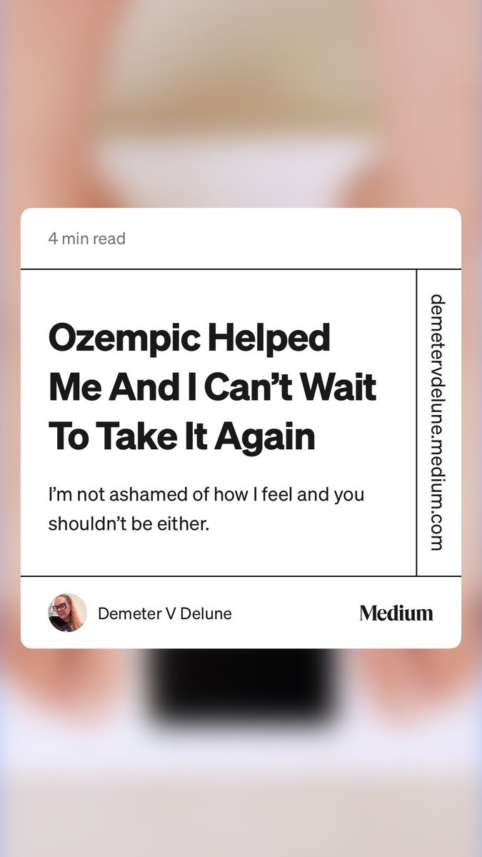 “Ozempic Helped Me And I Can’t Wait To Take It Again” by Demeter V Delune demetervdelune.medium.com/ozempic-helped…