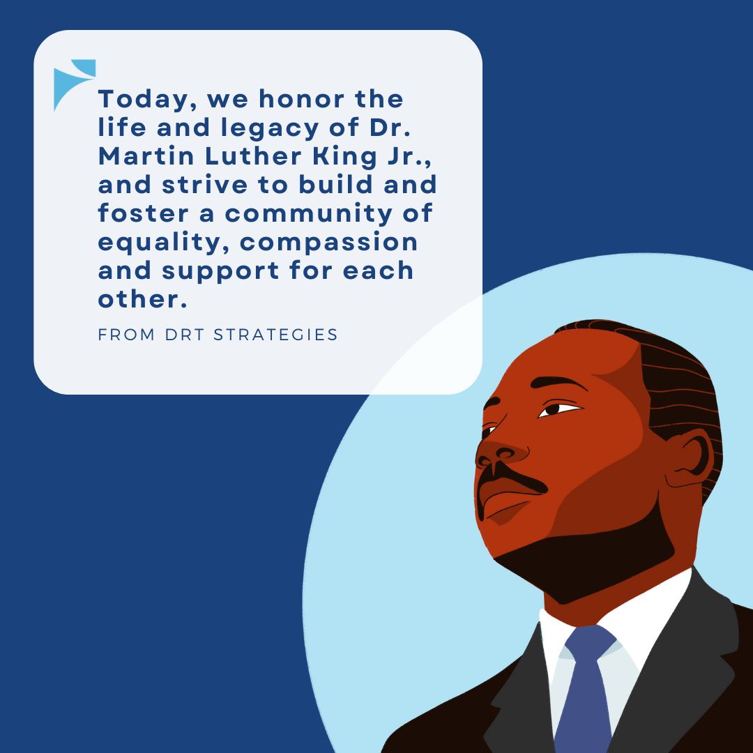 Today, we honor the life and legacy of Dr. Martin Luther King Jr., striving to build a community of equality, compassion, and support for all. #MLKDay #Equality #Compassion #DRTStrategies