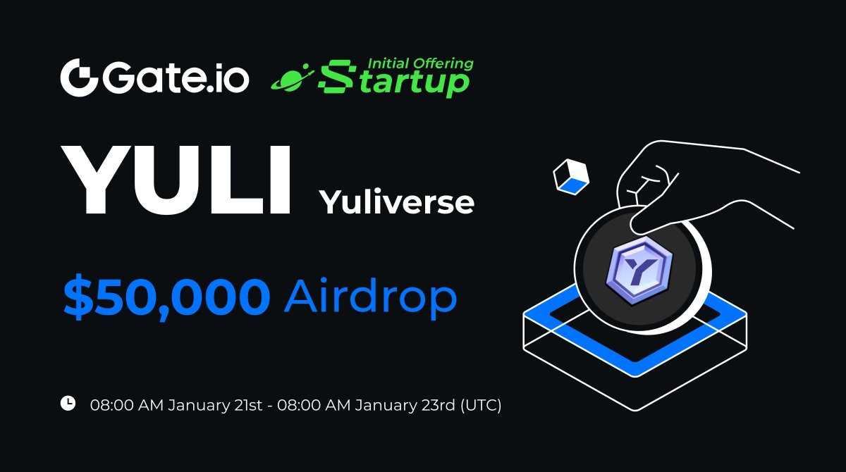 New Initial Offering: Claim your share of $50,000 $YULI <a href="/TheYuliverse/">Yuliverse</a>

✅Hold $10 spot asset &amp; claim free #airdrops.
⏰08:00am, Jan 21st - Jan 23rd (UTC)
Claim Now: gate.io/startup/2189

Trading: 12:00pm, Jan 23rd (UTC) 
More: gate.io/article/42799

#Gateio #GateioStartup
