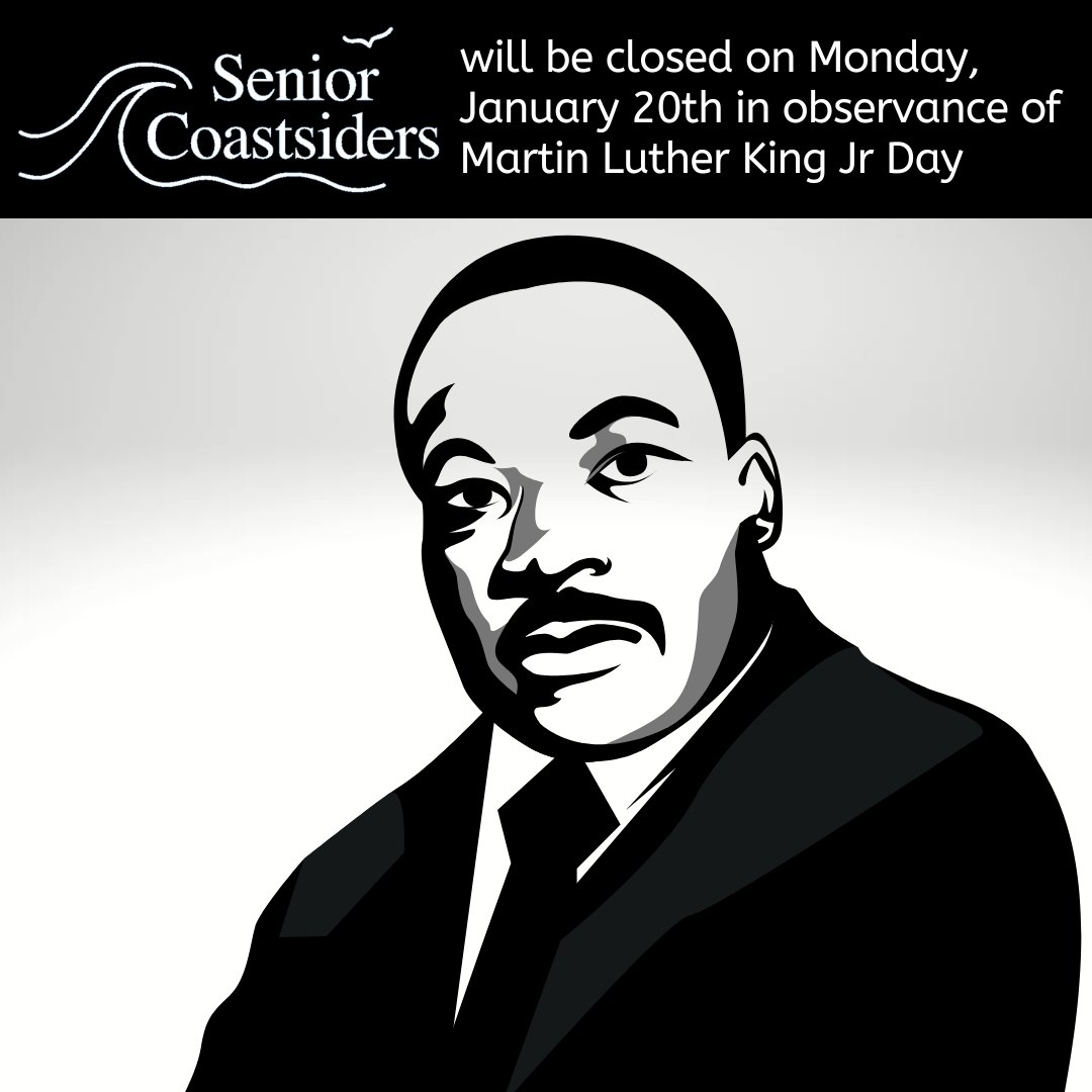Senior Coastsiders is closed in honor of Martin Luther King Jr Day. Did you know that at the age of thirty-five, Martin Luther King, Jr., was the youngest man to have received the Nobel Peace Prize? #seniorcoastsiders #MLK
