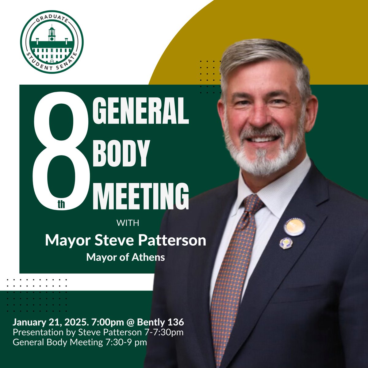 Join us tomorrow, 1/21/2025, for the Graduate Student Senate's 8th General Body Meeting from 7 PM - 9 PM! We’re excited to welcome Mayor Steve Patterson of Athens, Ohio, as our special guest speaker. Don’t miss this opportunity to engage with local leadership.
