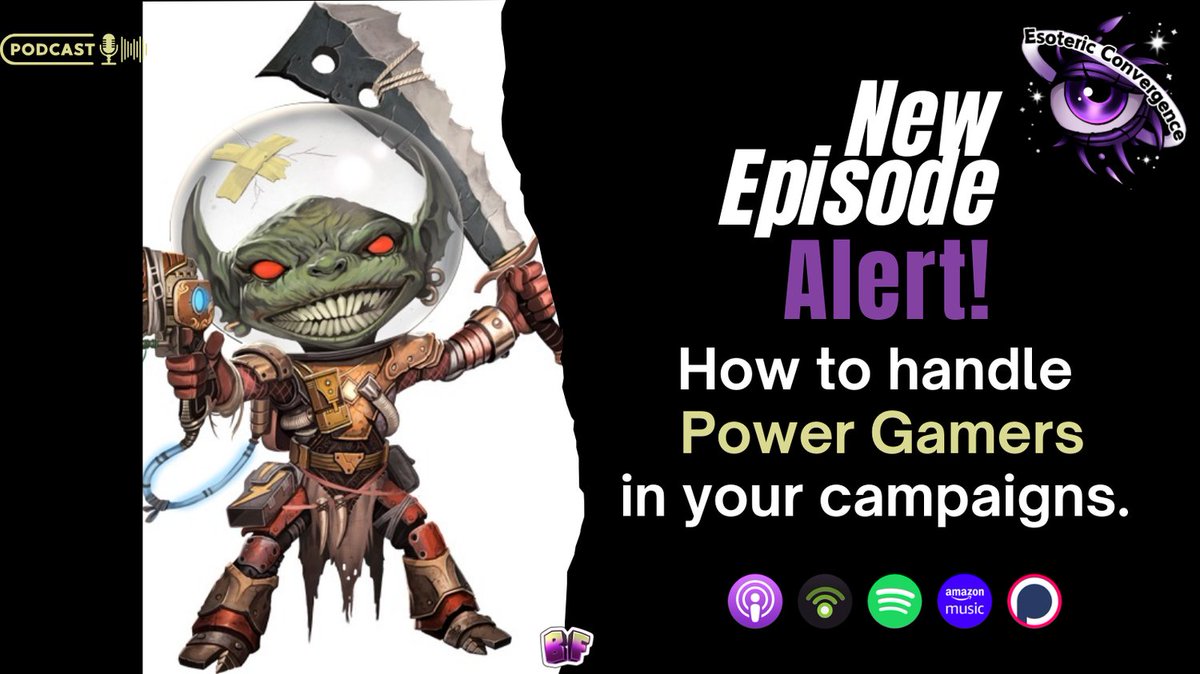 In our Esoteric Convergence podcast episode, we break down how to manage Power Gamers and keep the fun going for the whole party.  Tune in now!