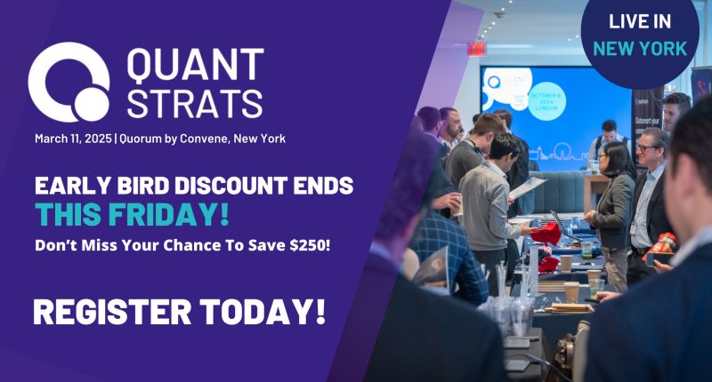 💸Only one week left to Save💸

Don't forget to grab your Early Bird Discount by registering for Quant Strats today - Discount ends this Friday!

Register here to get $250 off your ticket➡️ bit.ly/4fSzOBf

#QS25 #QuantStrats #alpha #innovation #technology