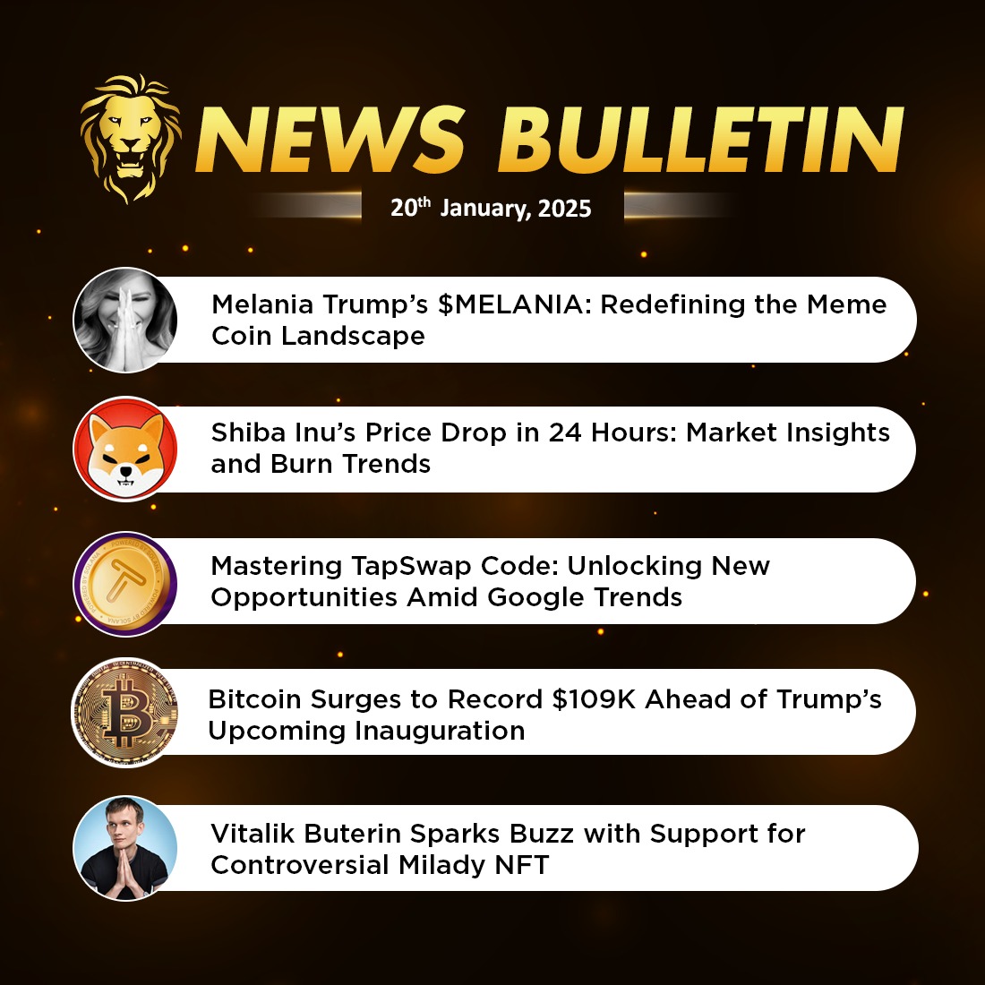 CoinGabbar Latest News Bulletin: January 20, 2025 Visit:-  https://t.co/Y5O7WwGjxU #MelaniaCoin #ShibaInu #TapSwap #BitcoinSurge # VitalikButerin #MiladyNFT #CryptoNews #MemeCoins #Blockchain #MarketTrends