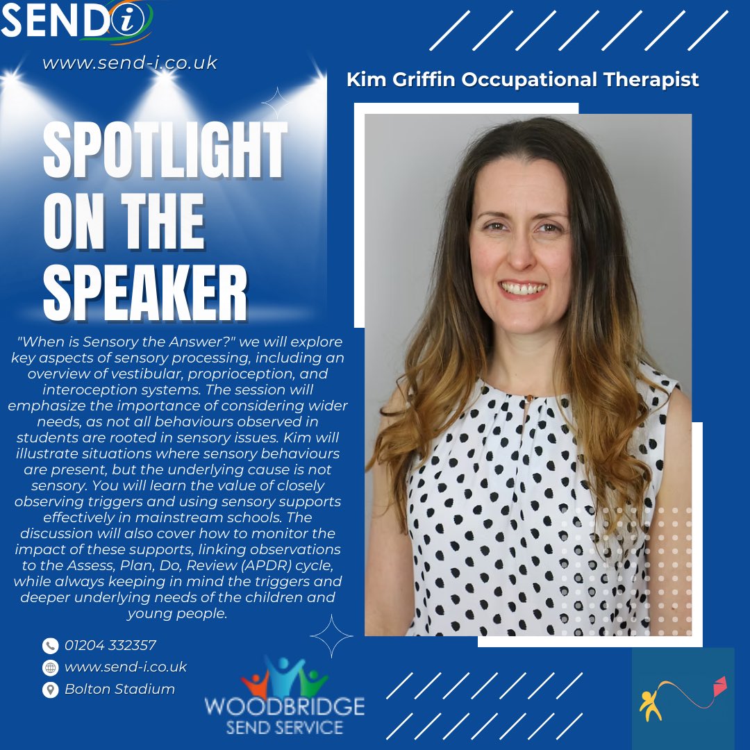 Join the SENDi Conference 2025
25th June | Bolton Stadium Hotel

Spotlight on Kim Griffin
 “When is Sensory the Answer?”
Gain key insights into sensory needs &amp; strategies for supporting neurodiverse students.

send-i.co.uk <a href="/WoodbridgeSEND/">Woodbridge SEND Service</a> <a href="/WoodbridgeTrust/">WoodbridgeTrust</a> 
<a href="/Griffin_OT/">Kim Griffin</a>