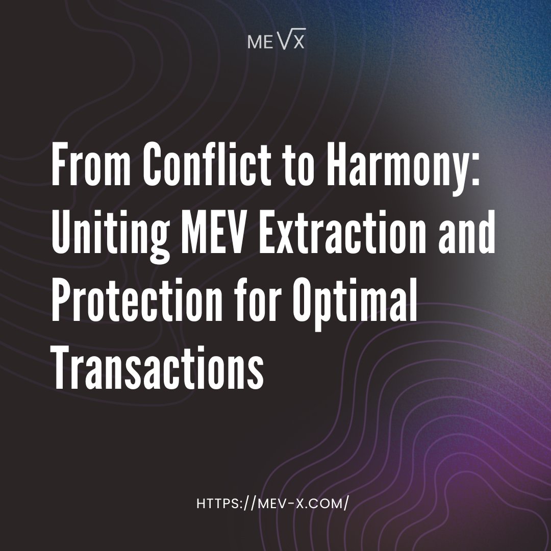 MEV_X_project's tweet photo. MEV arises from inefficiencies, but can extraction and protection unite to eliminate it entirely? Discover how optimized transactions could transform DeFi: https://t.co/Xa6UQ7oDtH https://t.co/xJRfru2Xrh