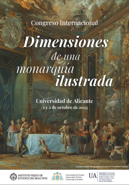 Congreso Internacional ‘Dimensiones de una monarquía ilustrada’, formato híbrido presencial y virtual los días 1-2 de octubre de 2025 en la Universidad de Alicante. El plazo de presentación de propuestas está abierto hasta el 11 de abril ifesxviii.uniovi.es/noticias/-/ass… #C18