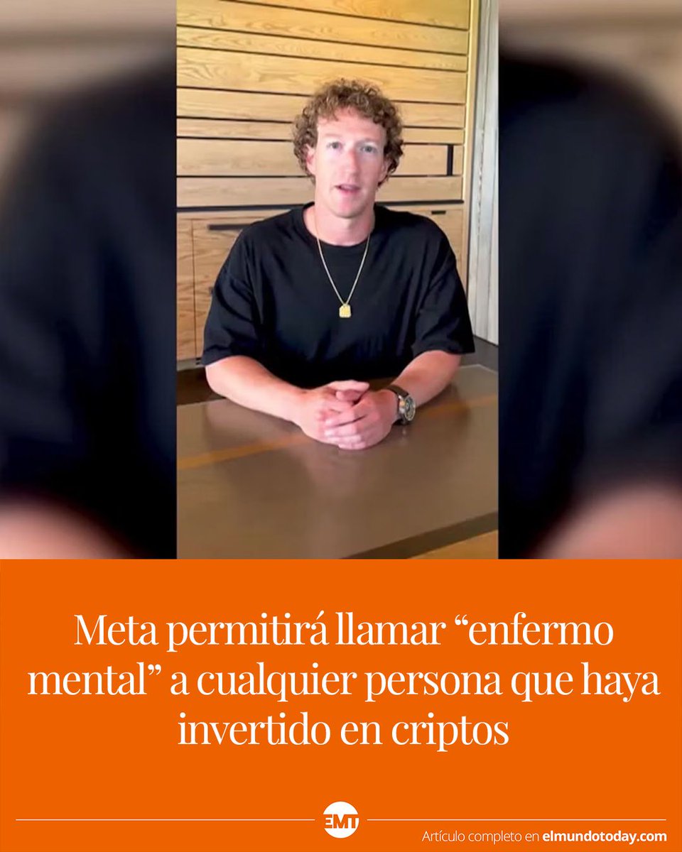 Meta permitirá llamar “enfermo mental” a cualquier persona que haya invertido en criptos  elmundotoday.com/2025/01/meta-p…