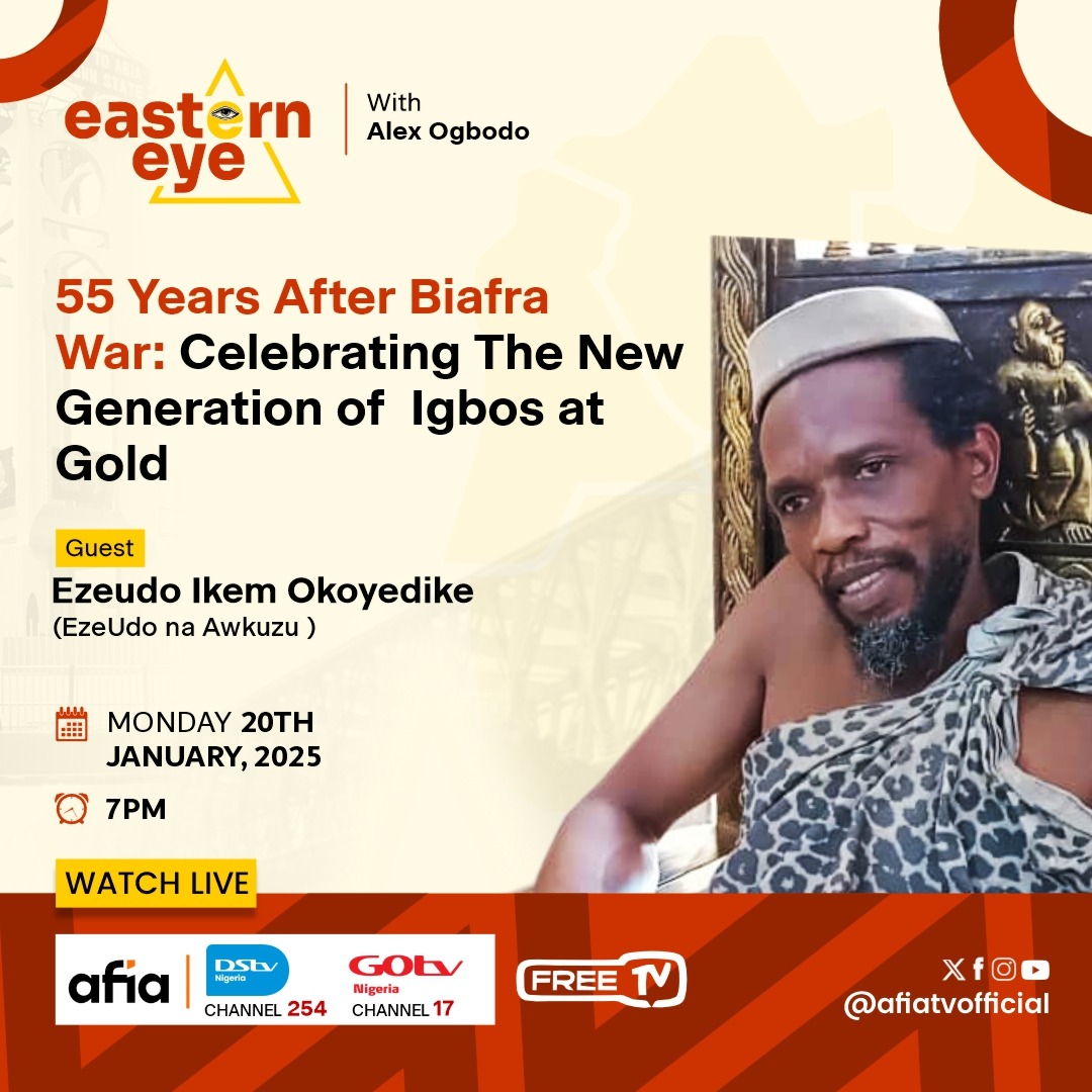 AfiaTvOfficial's tweet photo. 55 years after Biafra, we celebrate the golden generation of Igbos! 

Tune in to #EasternEye tonight at 7 PM with Alex as we welcome:
Lolo Chika Ibeneme, cultural icon &amp; ex-commissioner.
Ezeudo Ikem Okoyedike, the wise voice of tradition.

DStv Ch. 254 | GOtv Ch. 17 | FreeTV 748 https://t.co/lcKcIKPhoI
